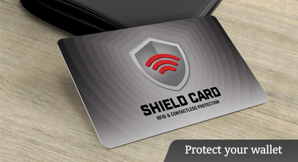 Shield Cards. Protect your wallet. Stop electronic pickpockets and cyber scanners.