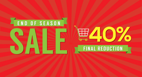 End of season sale. 40% off final reduction.